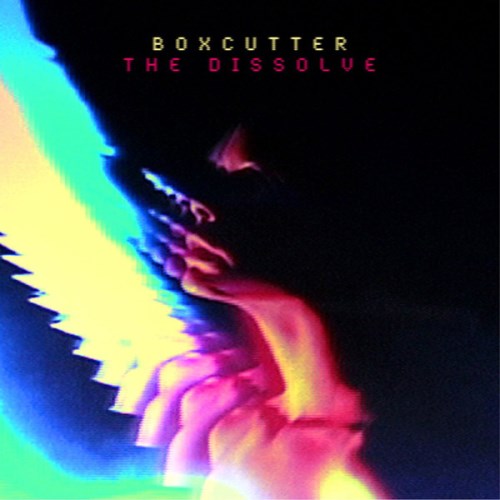 Boxcutter - The Dissolve Boxcutter - The Dissolve