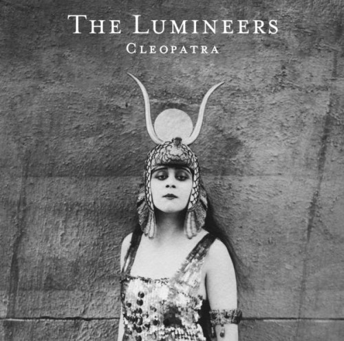The Lumineers - Cleopatra - Reviews - Album of The Year