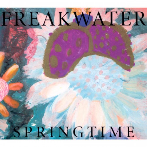 Freakwater - Springtime Freakwater - Springtime
