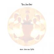 Tara Jane O'Neil - Where Shine New Lights Tara Jane O'Neil - Where Shine New Lights