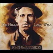 John McCutcheon - 34551-joe-hills-last-will