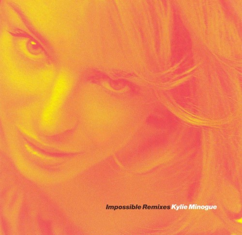 カイリーミノーグ Impossible Remixes