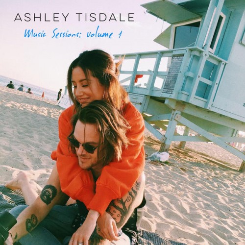 Ashley Tisdale - Music Sessions, Vol.1 - EP