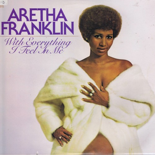 Aretha Franklin With Everything I Feel in Me Reviews