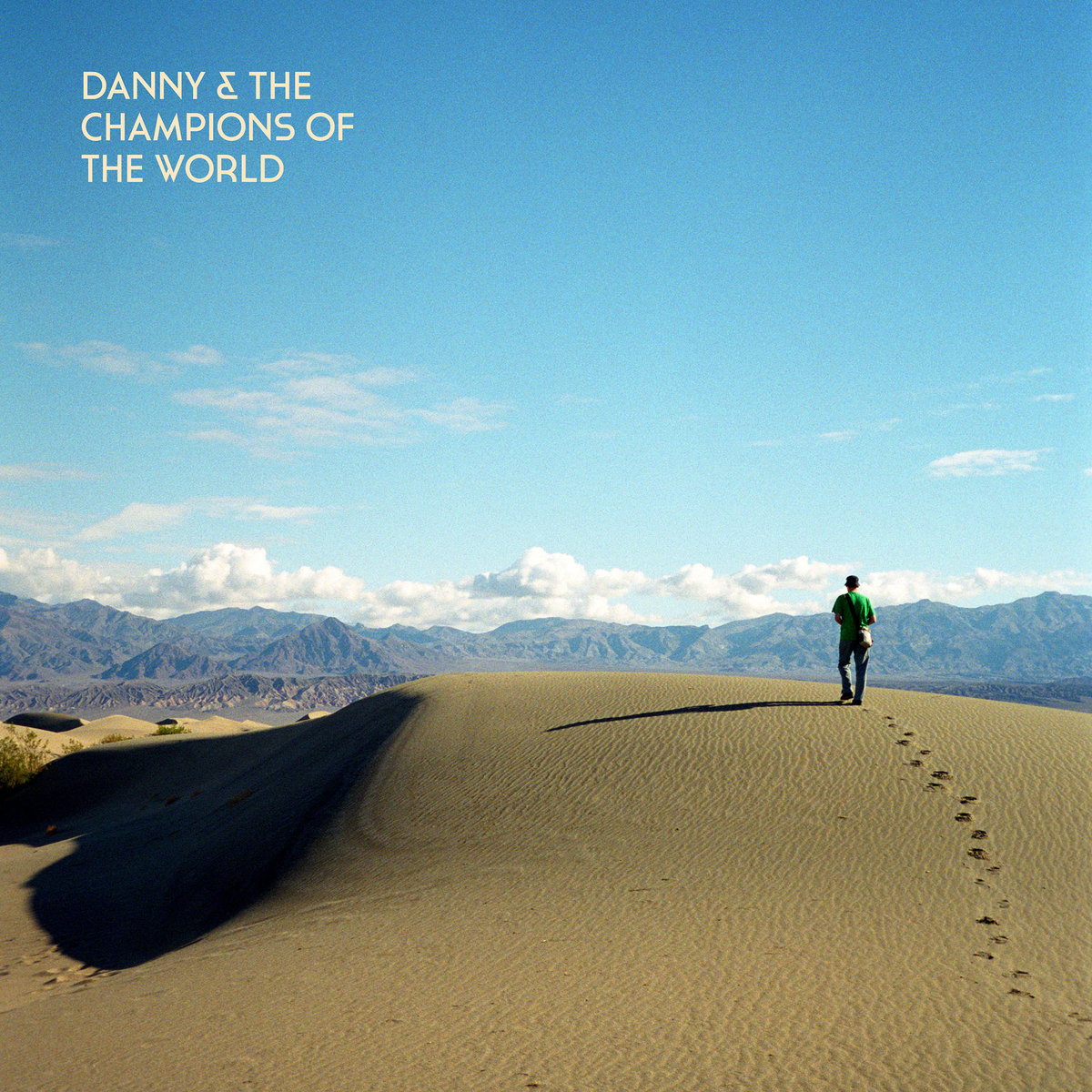 Danny & The Champions Of The World You Are Not