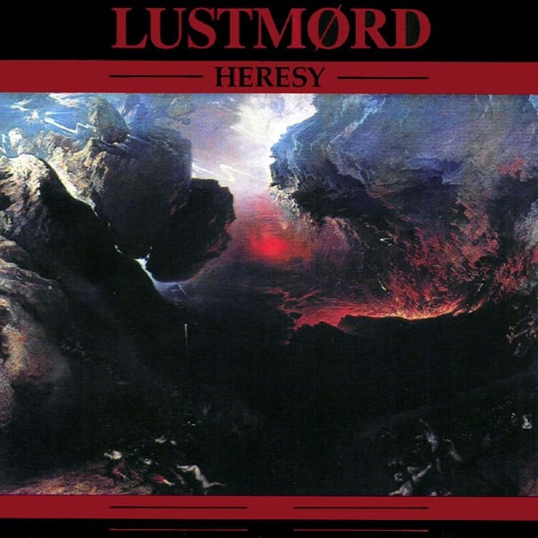 Lustmørd - Heresy - User Reviews - Album of The Year