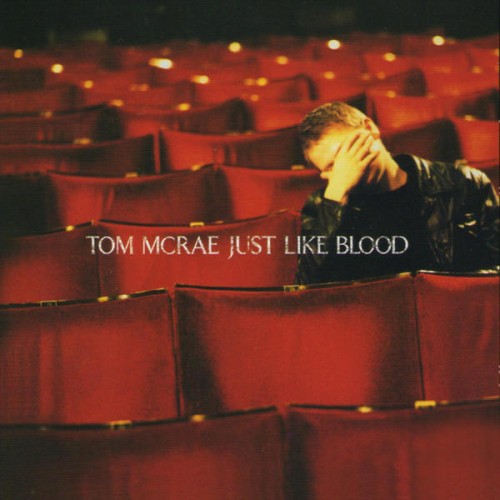 Tom McRae - Just Like Blood CD, Album at Discogs