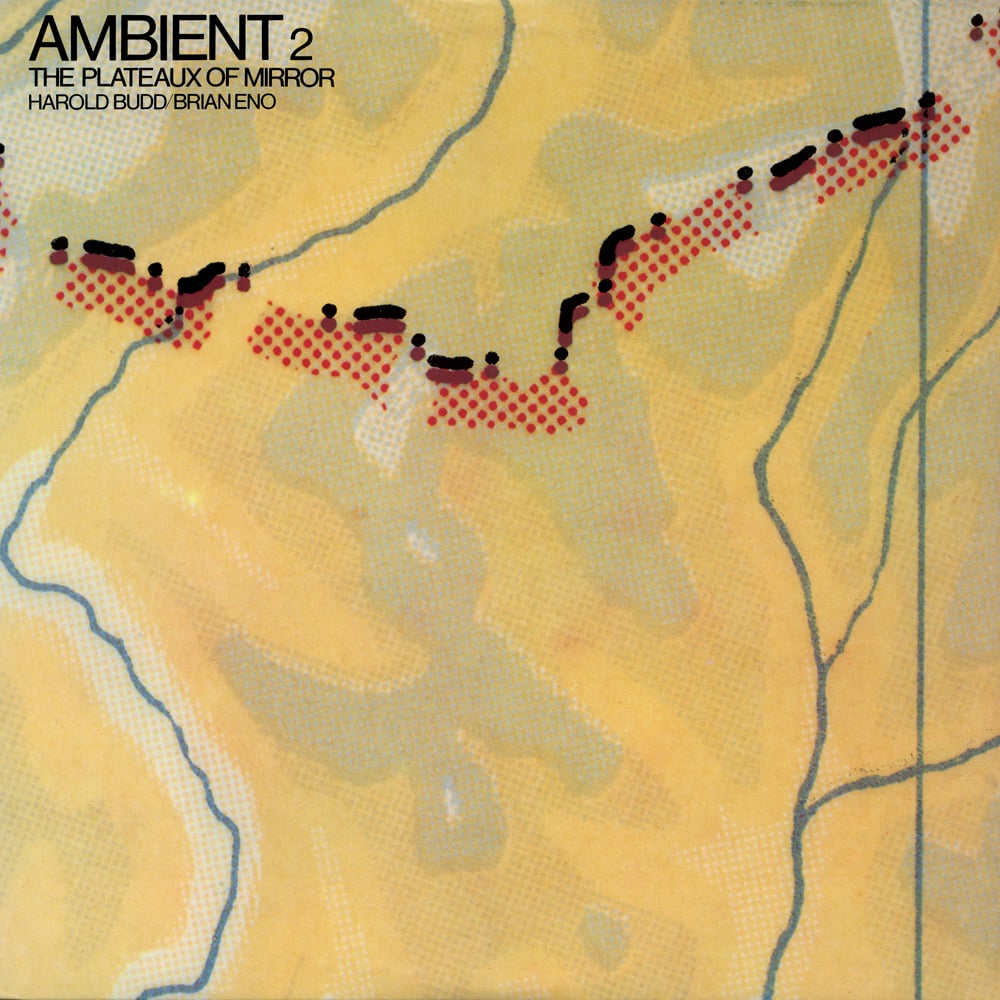 Harold Budd & Brian Eno - Ambient 2: The Plateaux of Mirror