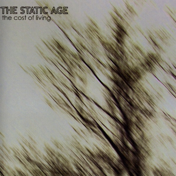 The Static Age - The Cost Of Living - Reviews - Album of The Year