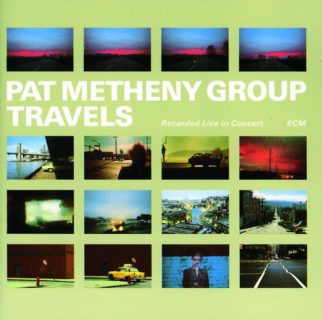Pat Metheny Group - Travels - Reviews - Album of The Year