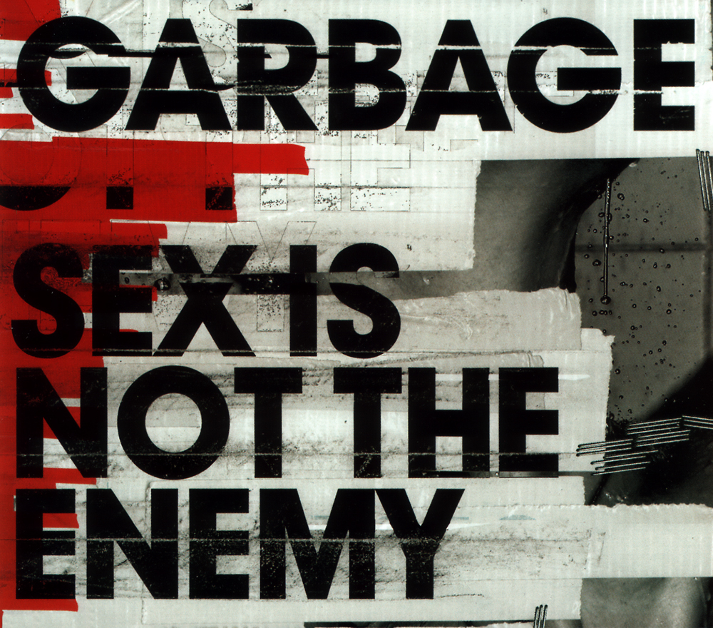 Garbage Sex Is Not The Enemy Reviews Album Of The Year 