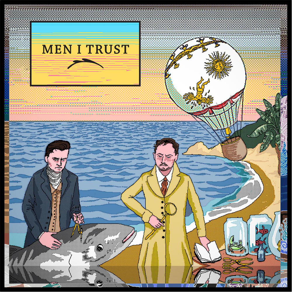 Men I Trust Men I Trust Reviews Album of The Year