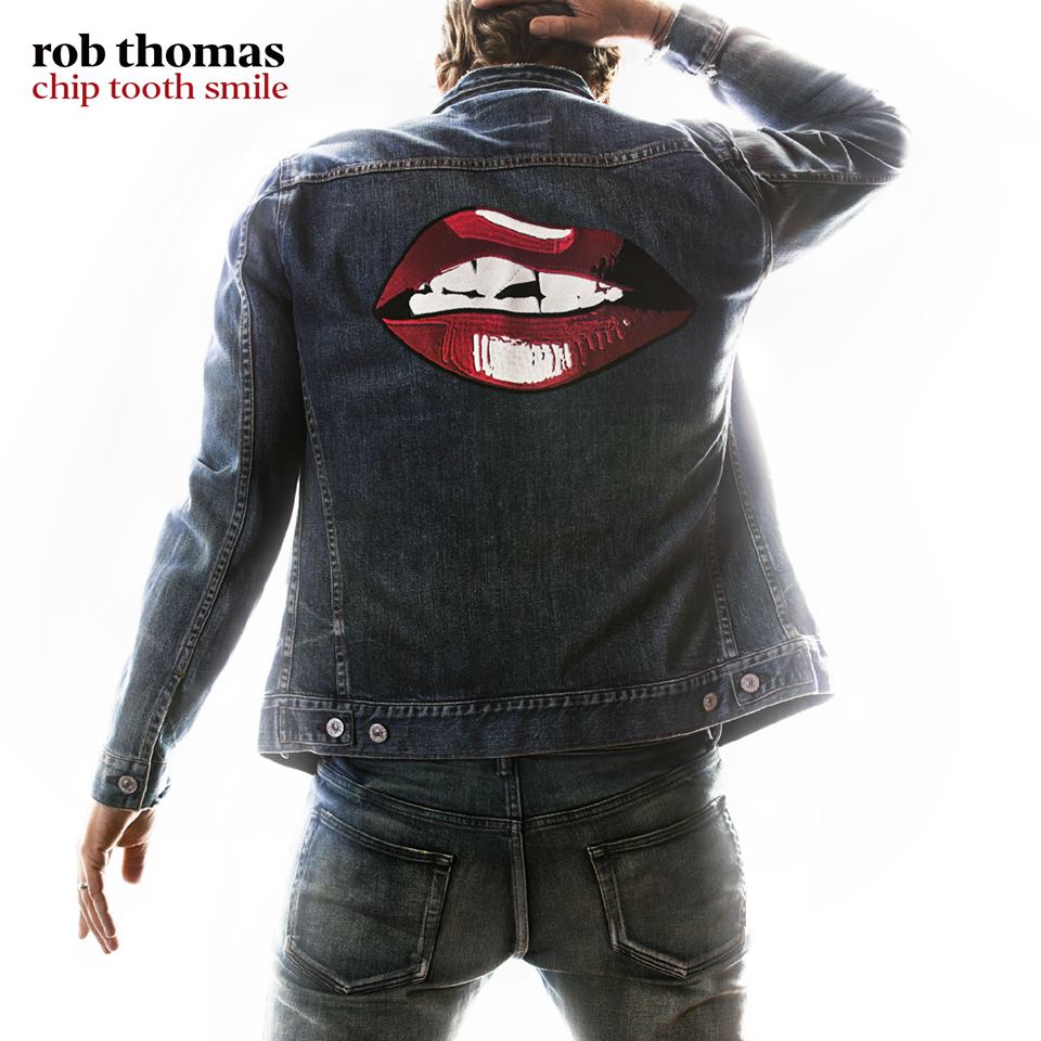 Rob Thomas - Chip Tooth Smile