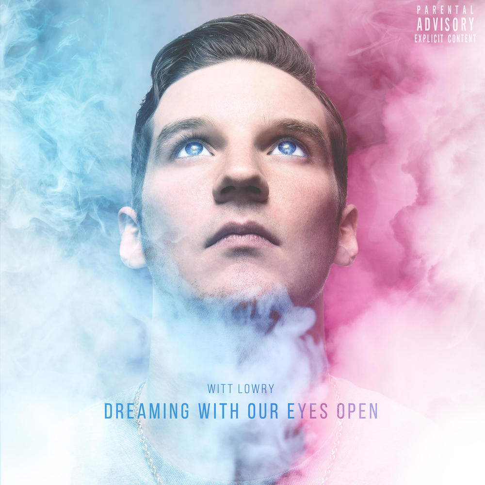 witt lowry dreaming with our eyes open album release date