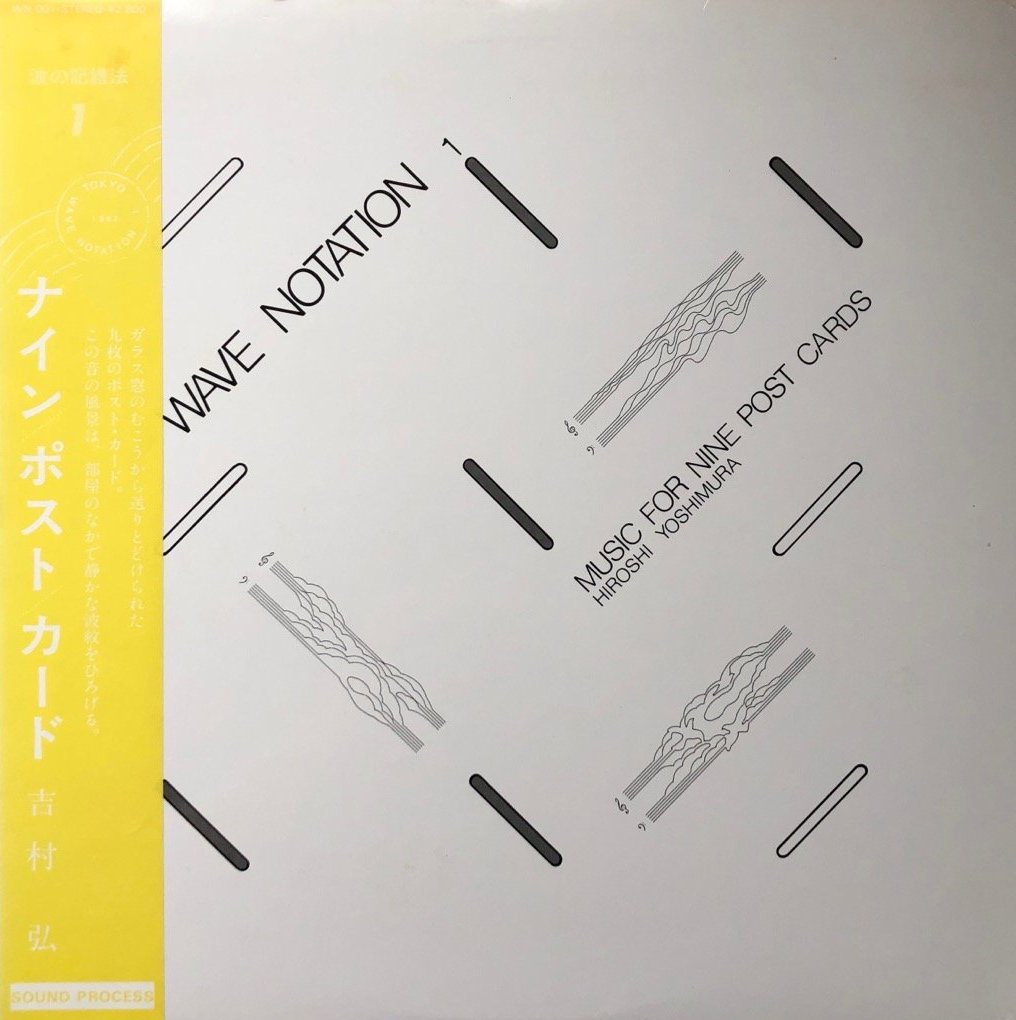 Hiroshi Yoshimura - Wave Notation 1: Music for Nine Post Cards