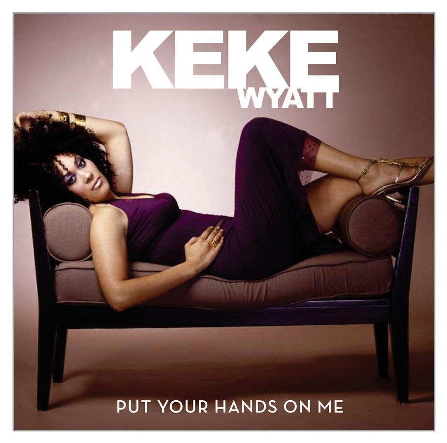 Put in песня. Put on me песня. Keke Wyatt - rated Love (2016).