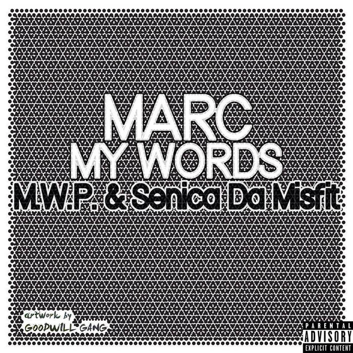 MWP & Senica Da Misfit - Marc My Words - Reviews - Album of The Year