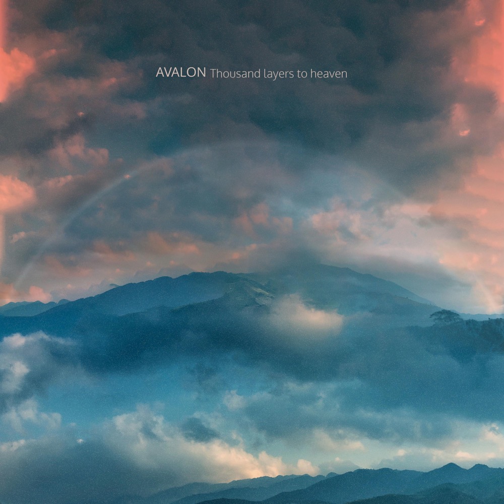 Avalon - Thousand Layers To Heaven - Reviews - Album of The Year