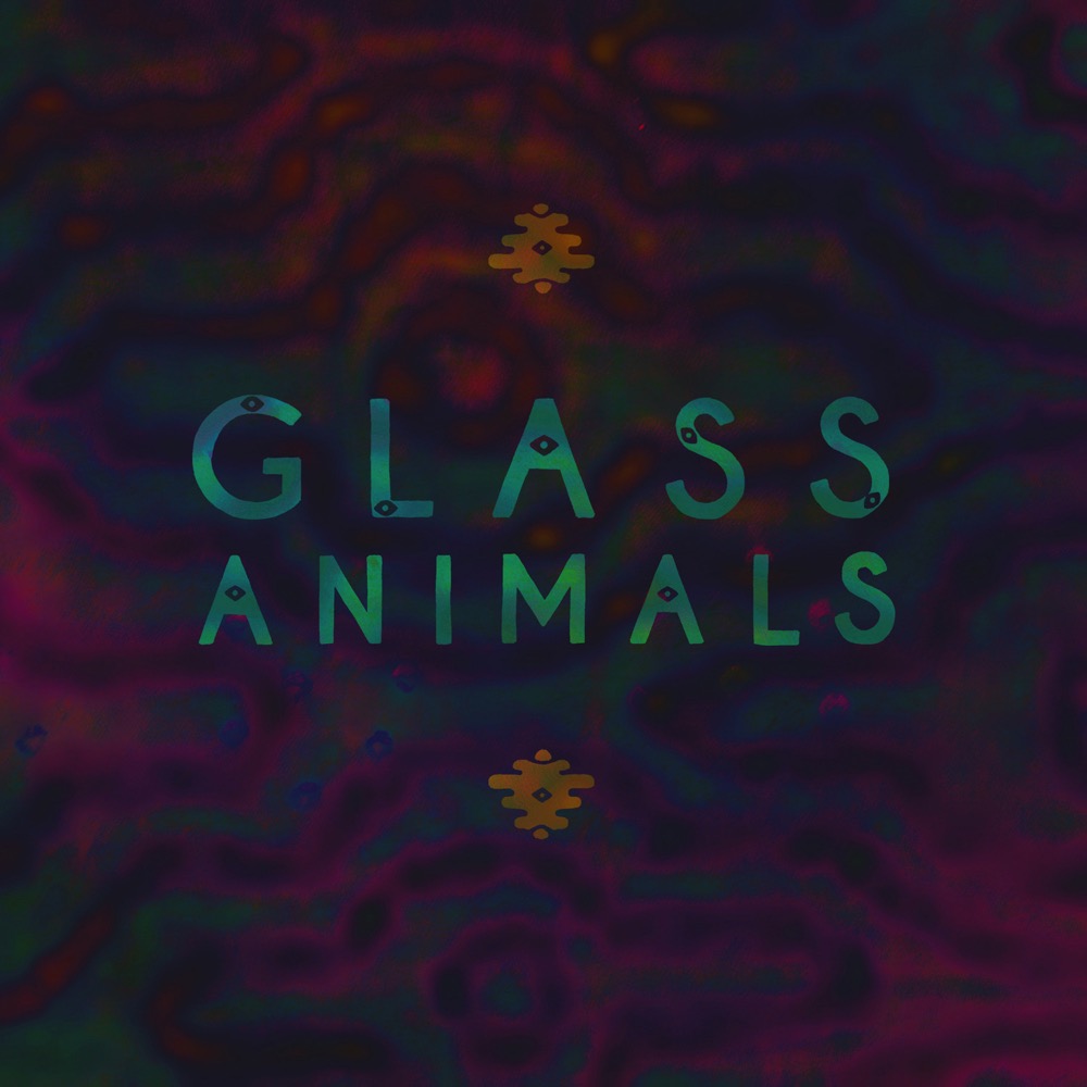 Glass Animals - Glass Animals - EP - Reviews - Album of The Year