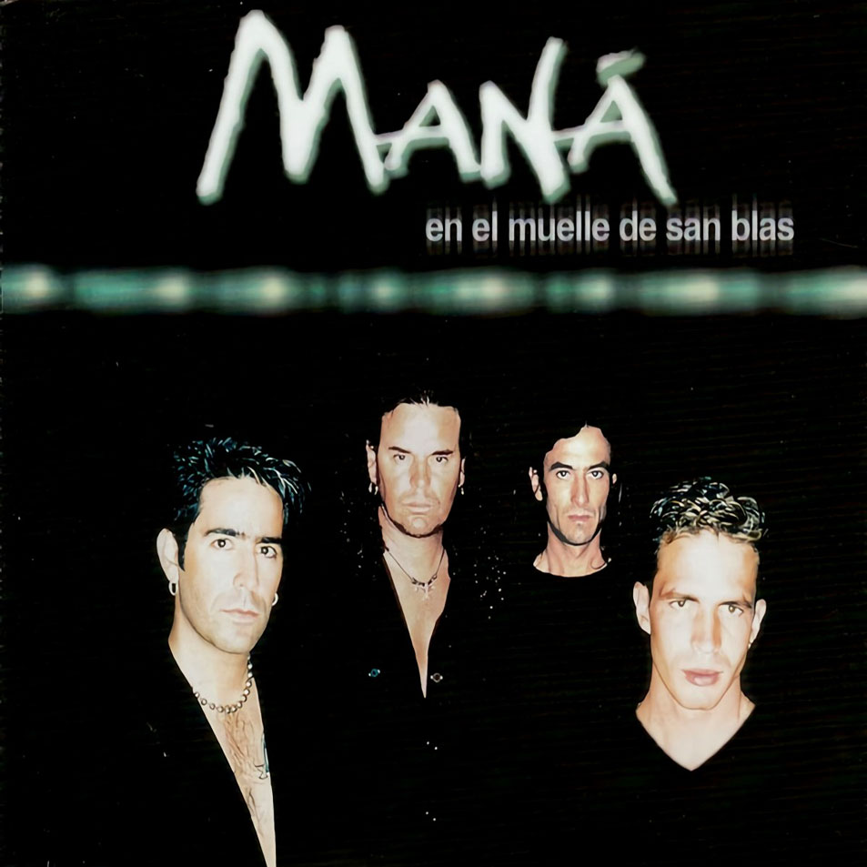 Maná - En El Muelle de San Blás - Reviews - Album of The Year