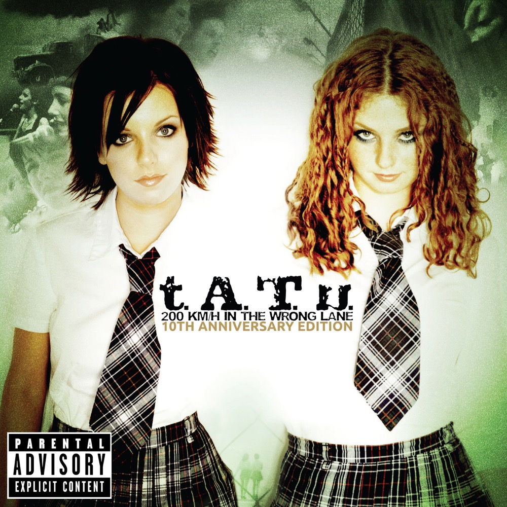 t.A.T.u. - 200 KM/H in the Wrong Lane (10th Anniversary Edition