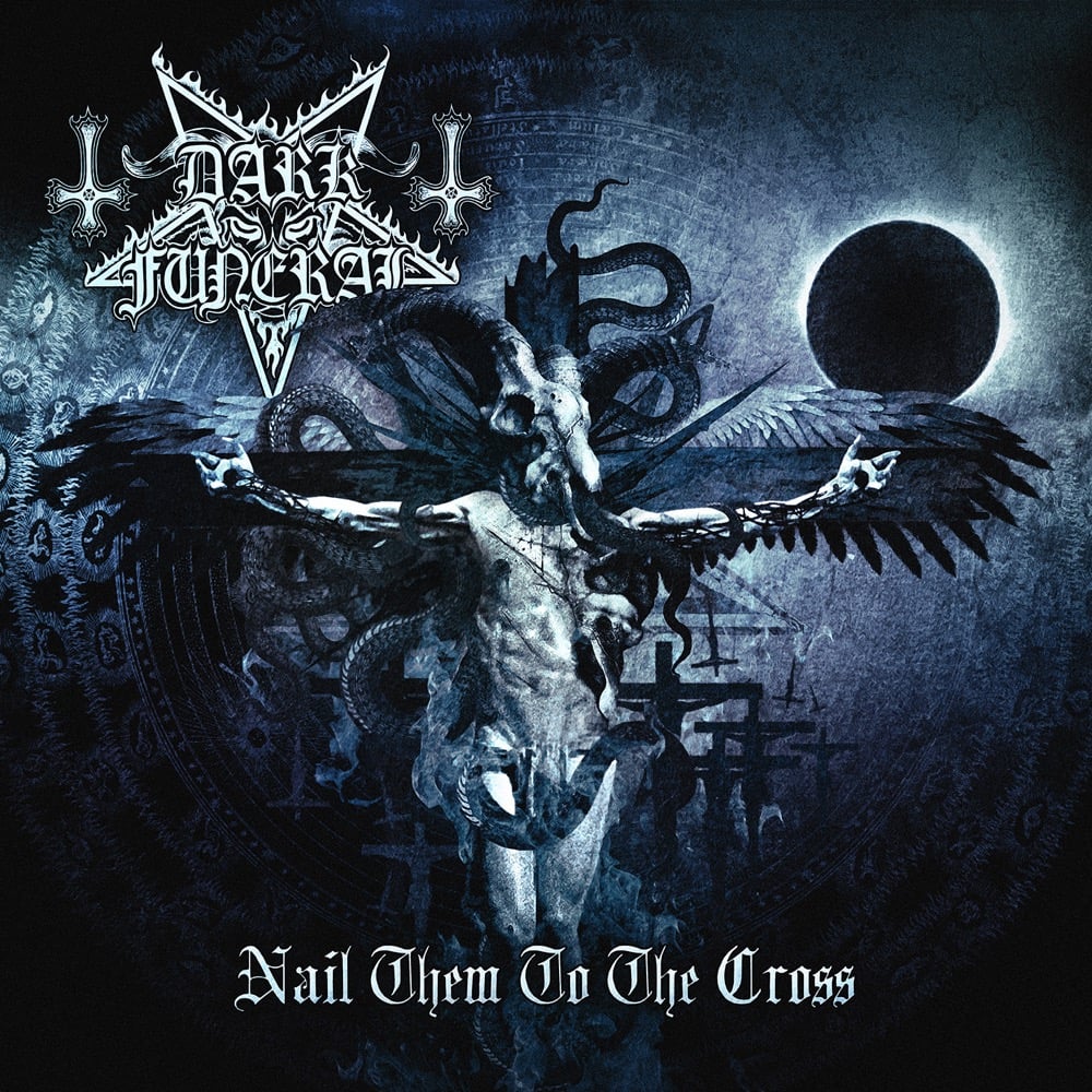 Dark Funeral - Nail Them To The Cross - Reviews - Album of The Year