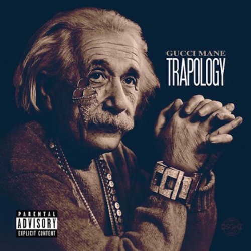Stiptheid Maak los Pacifische eilanden User Lists That Contain Trapology by Gucci Mane - Album of the Year
