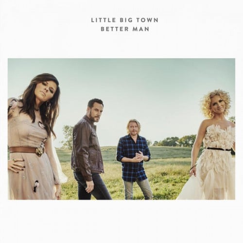 Little Big Town Better Man Reviews Album of The Year