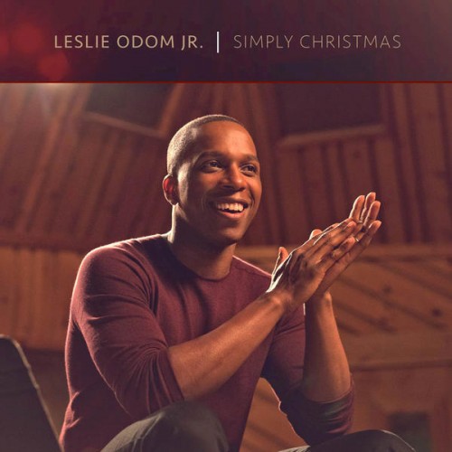 Download Leslie Odom, Jr. - Simply Christmas - Reviews - Album of ...