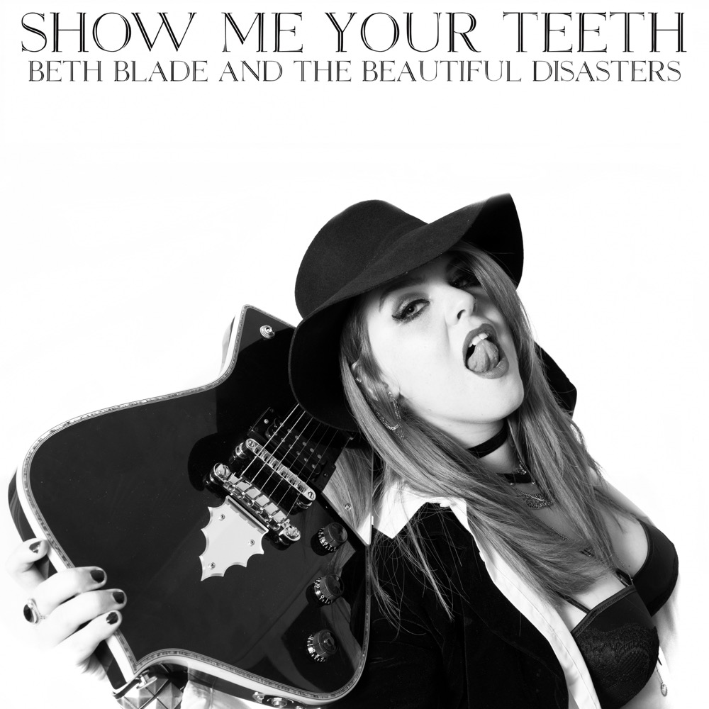 Beth Blade And The Beautiful Disasters Show Me Your Teeth Reviews Album Of The Year 6013