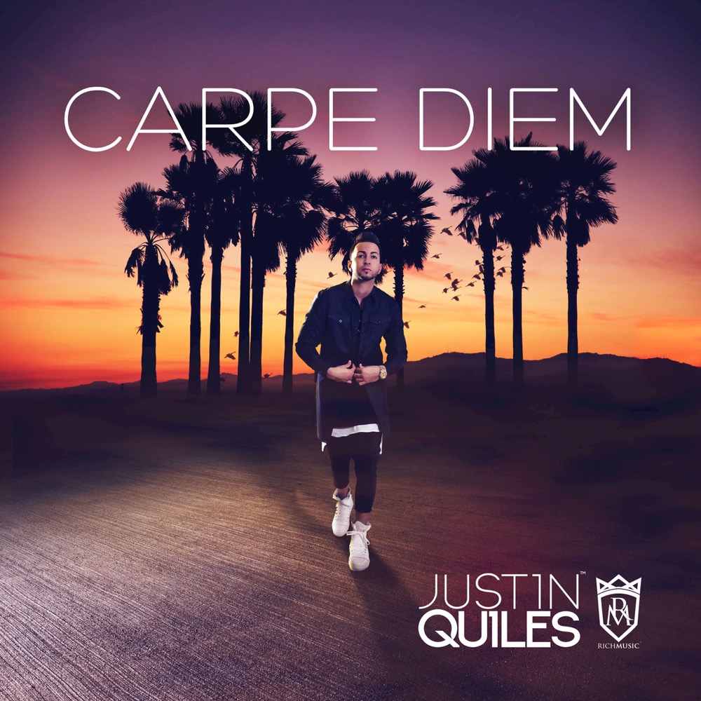 Justin Quiles Carpe Diem Reviews Album Of The Year