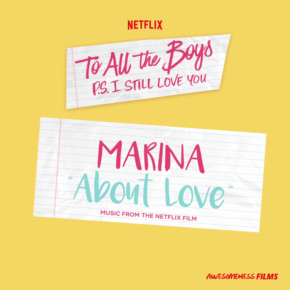 Marina About Love From The Netflix Film To All The Boys P S I Still Love You Reviews Album Of The Year