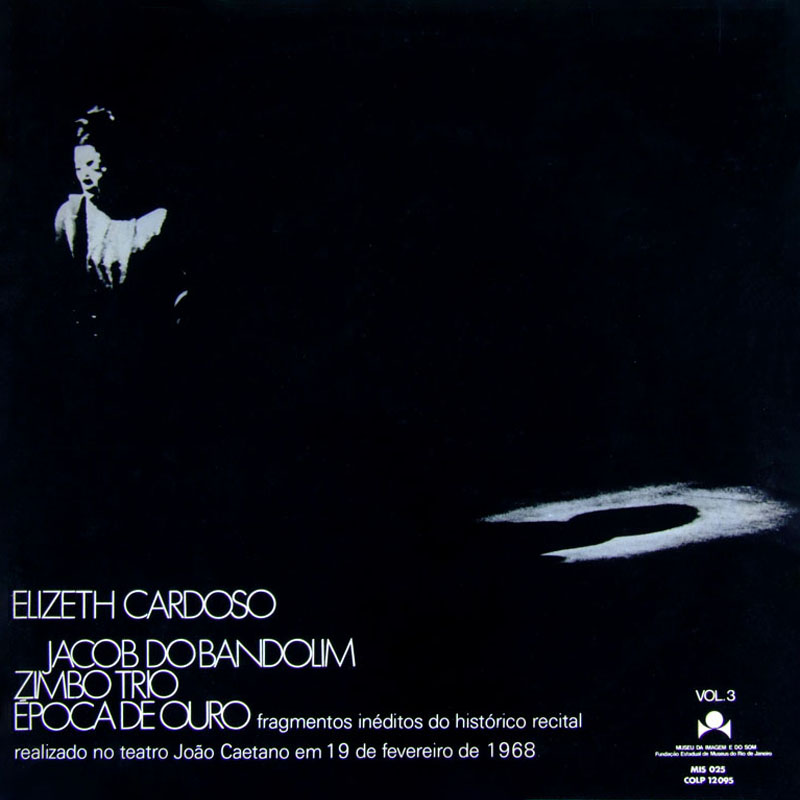 Jacob do Bandolim, Elizeth Cardoso, Zimbo Trio & Época de Ouro