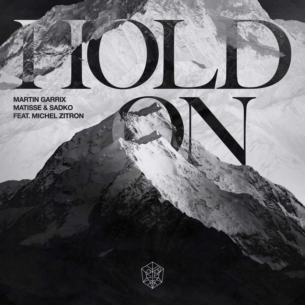 Martin Garrix & Matisse & Sadko - Hold On (feat. Michel Zitron) - Reviews -  Album of The Year