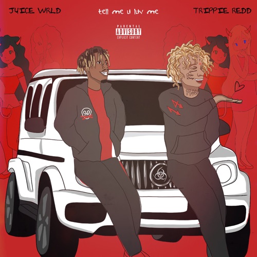 Trippie Redd & Juice WRLD - Tell Me You Luv Me - Reviews - Album of The