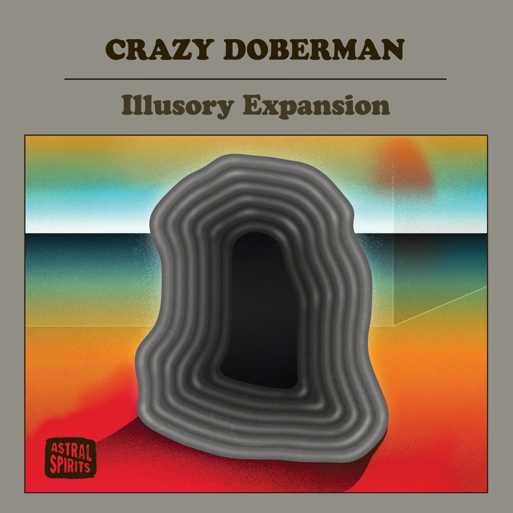 Crazy Doberman Illusory Expansion Reviews Album Of The Year