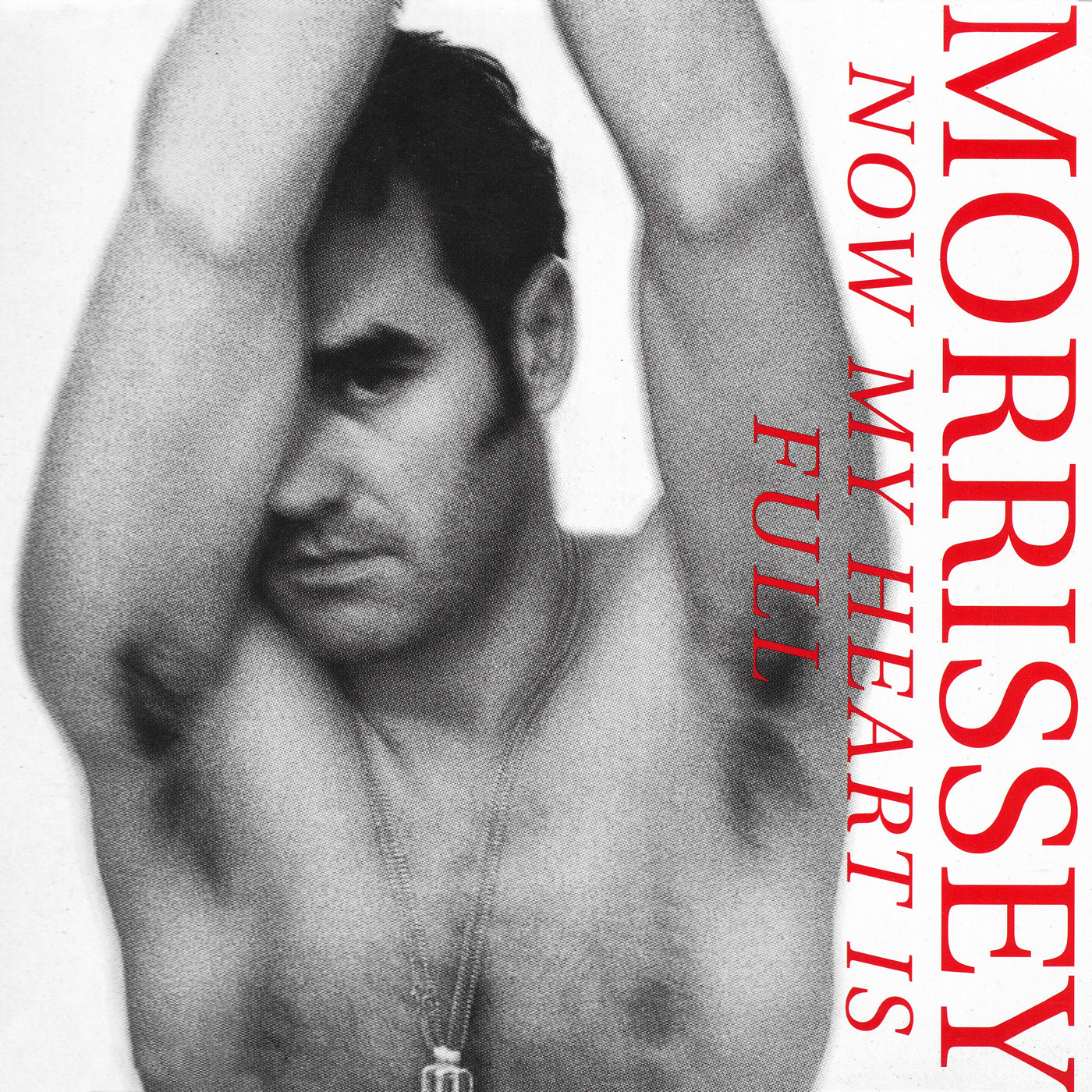 Morrissey - Now My Heart Is Full.