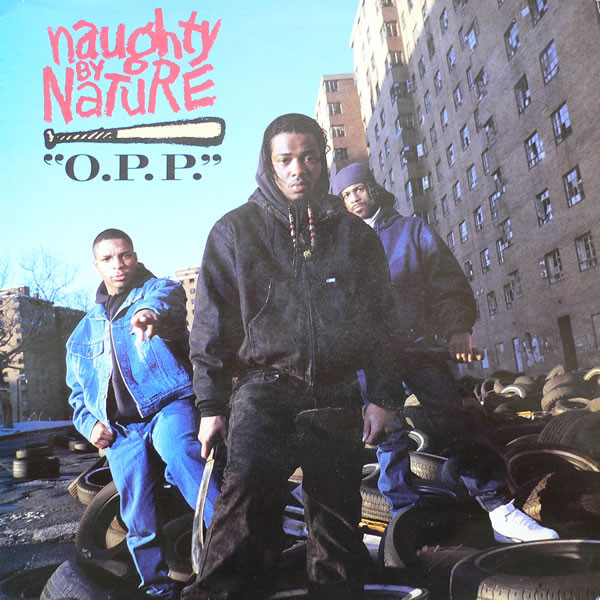 Give pizza Funktionsfejl Naughty By Nature - O.P.P. - Reviews - Album of The Year