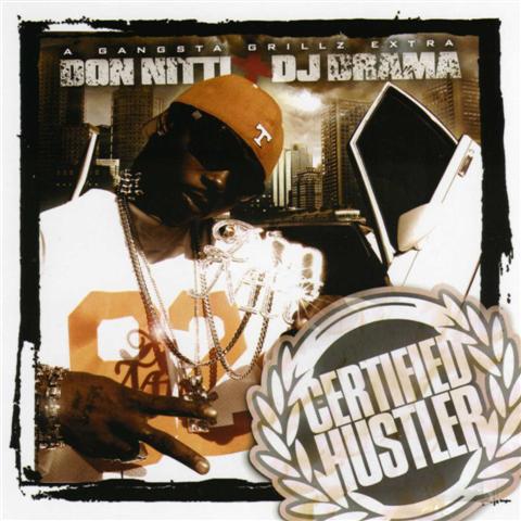 DJ Drama - Certified Hustler (A Gangsta Grillz Extra) (Mixtape