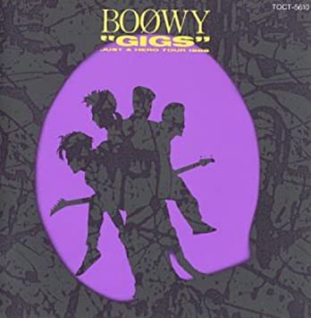 BOØWY - “GIGS” JUST A HERO TOUR 1986 - Reviews - Album of The Year