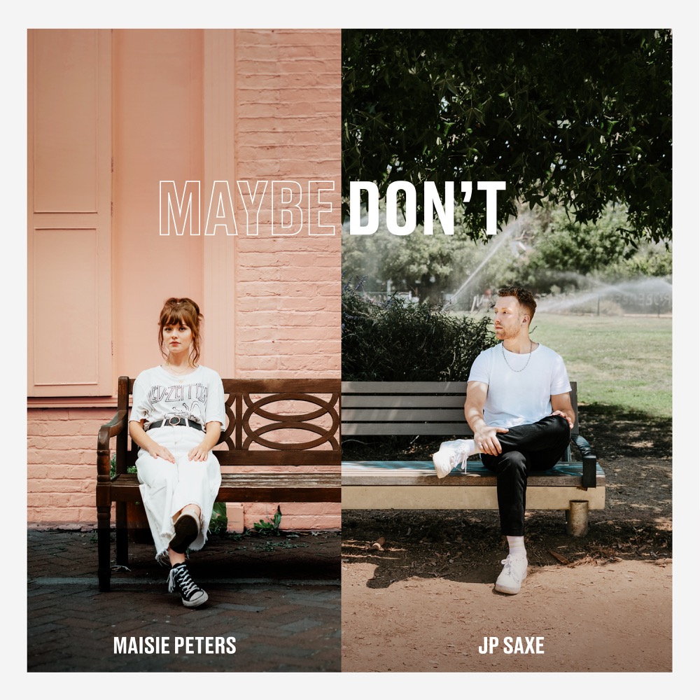 Maisie Peters Maybe Dont Feat Jp Saxe Reviews Album Of The Year