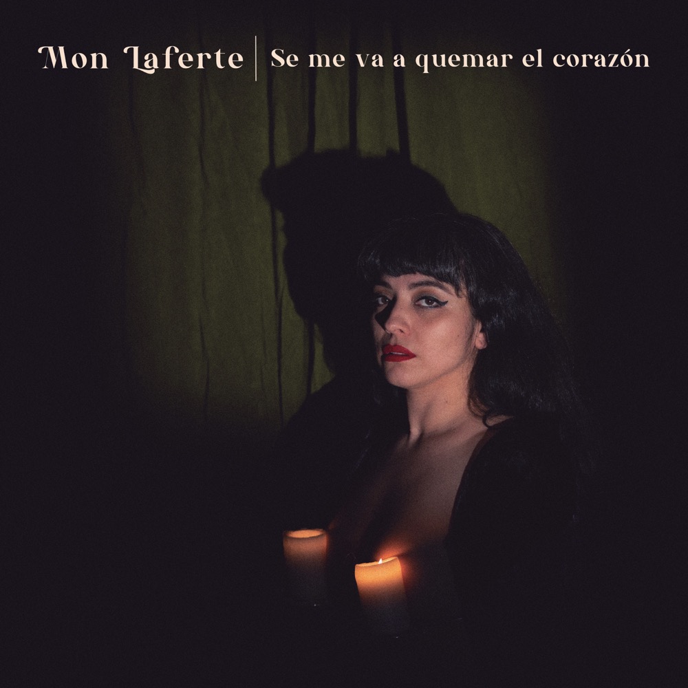 Mon Laferte Se Me Va A Quemar El Corazon Reviews Album Of The Year