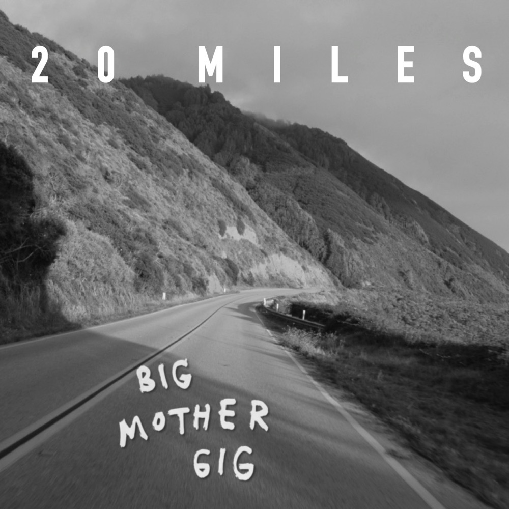 Big miles. 20 Миль. Двадцать миль это. 20 Миля. Исполнитель big mother gig.