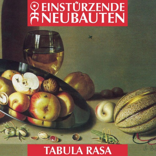 Einstürzende Neubauten - Tabula Rasa - Reviews - Album of The Year