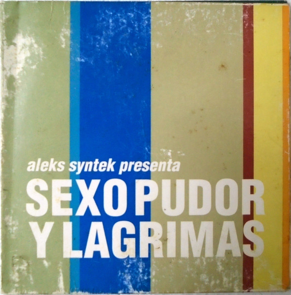 Aleks Syntek Sexo Pudor Y Lágrimas Reviews Album Of The Year 6287