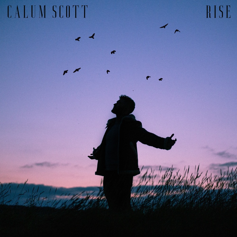 Calum Scott Rise Reviews Album Of The Year