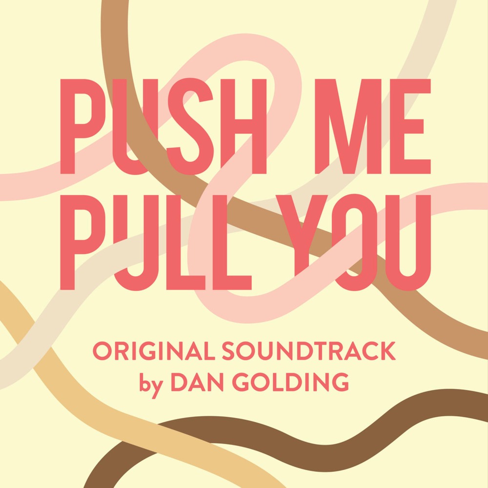 Dan Golding Push Me Pull You Reviews Album Of The Year