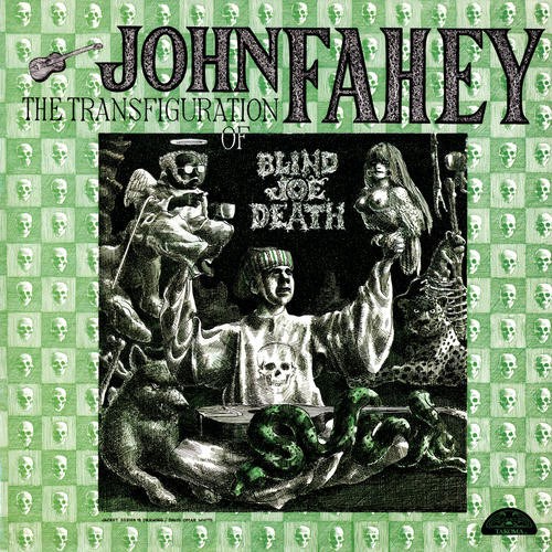 John Fahey - The Transfiguration of Blind Joe Death - Reviews