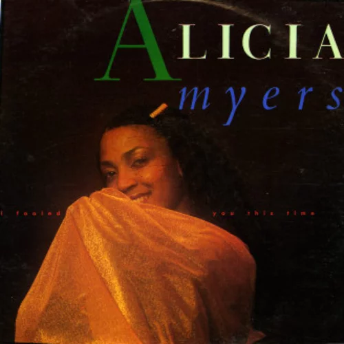 Alicia Myers - I Fooled You This Time - Reviews - Album of The Year