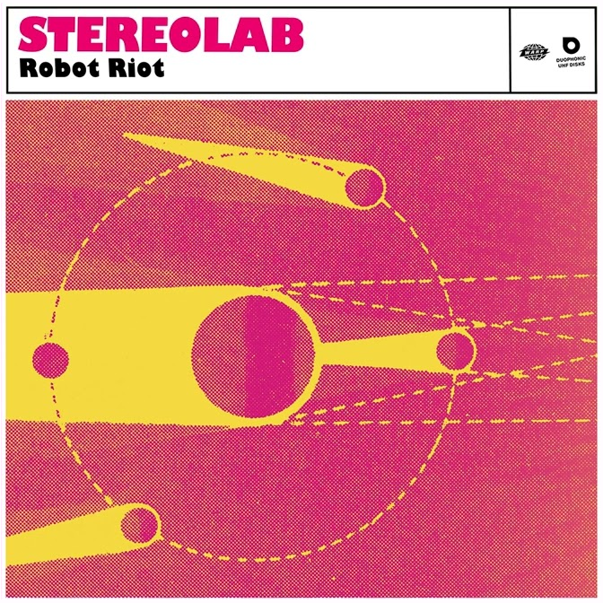 Stereolab - Robot Riot - Reviews - Album of The Year